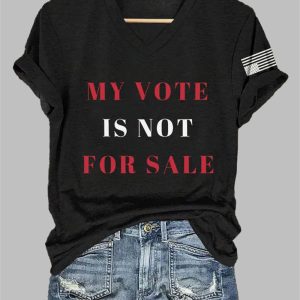 My Vote Is Not For Sale Print T-Shirt