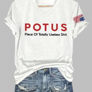 V Neck Potus Piece Of Totally Useless Shit Print T Shirt 1