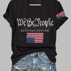V-Neck We The People Have Had Enough Print T-Shirt
