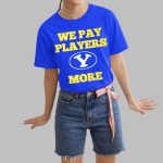 We Pay Players More Shirt