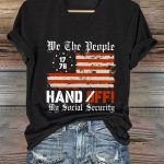 We The People 1776 Hands Off My Social Security Print Shirt