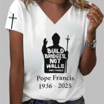 Women's Build Bridges Not Walls Pope Francis Print Casual T-Shirt