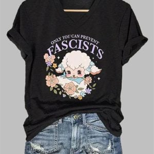 Womens FTD Only You Can Prevent Fascists Print Casual T Shirt 1