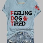 Women's Feeling Dog Tired Printed V Neck T-shirt