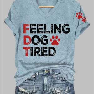 Womens Feeling Dog Tired Printed V Neck T shirt 1