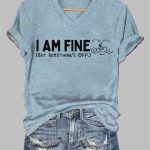 Women's I Am Fine But Somrthing's Off Print Casual T-Shirt