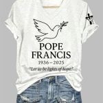 Women's Pope Francis 1936 - 2025 Let Us Be Lights Of Hope Printed T-shirt
