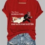 Women's Pope Francis Go Direcly To Hell Print Casual T-Shirt
