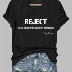 Women's Reject Hate Discrimination Or Exclusion Pope Francis Printed T-shirt