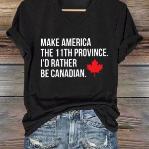 Women's The 11th Province I'd Rather Be Canadian V-Neck T-Shirt