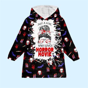 Just A Girl Who Loves Horror Movies Blanket Hoodie