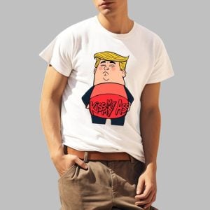 Donald Trump Kiss My Ass Shirt 0 2