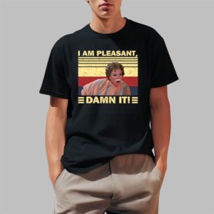 Steel Magnolias I Am Pleasant Damn It Shirt 0 1