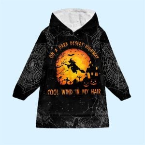 Witch On The Dark Desert High Way Cool Wind In My Hair Blanket Hoodie