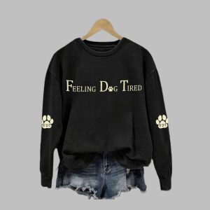 Women's Feeling Dog Tired Printed Sweatshirt