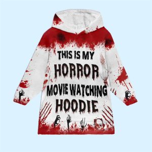 This Is My Horror Movie Watching Blanket Hoodie