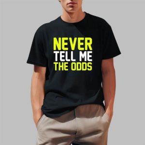 Never Tell Me The Odds Shirt 0 1