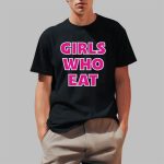 Dani Speegle Girls Who Eat Shirt