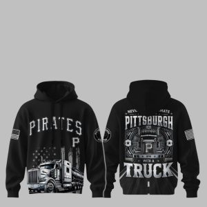 2025 Pirates Nation Truck Driver Appreciation Week Hoodie 1 1