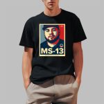 MS-13 Kilmar Abrego Garcia Not a Maryland Dad Shirt