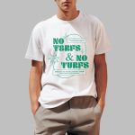 No Terfs No Turfs Shirt