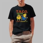 Taco Trump Always Chickens Out T.A.C.O Shirt