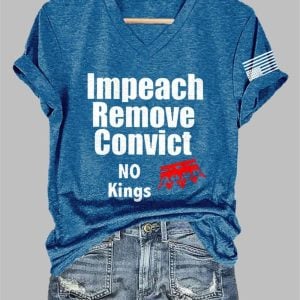 V-Neck Impeach Remove Convict No Kings Print T-Shirt