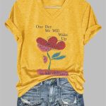 V-Neck One Day We Will Wake Up To His Obituary T-Shirt