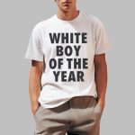 White Boy Of The Year Shirt