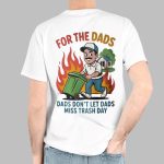 Will Compton For The Dads Dads Don't Let Dads Miss Trash Day Shirt