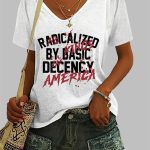 Women's FDT RADICALIZED BY BASIC DECENCY Print Casual T-Shirt