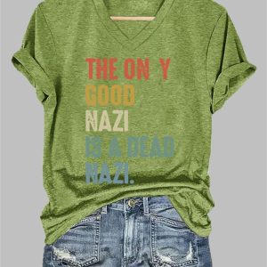 Women's The On Y Good Nazi Is A Dead Nazi Printed T-Shirt