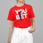 You Bet Caitlin Clark Shirt