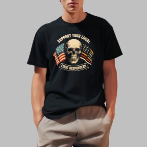Support Your Local First Responder American Flag Skull Shirt 0 1