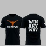 2025 Longhorns Win Any Way Shirt