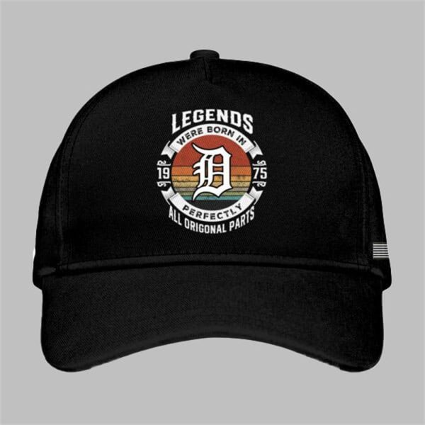 2025 Tigers Legends Were Born 1975 Hat