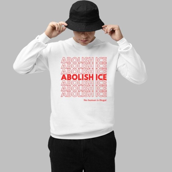 Abolish Ice No Human Is Illegal Shirt 1 1