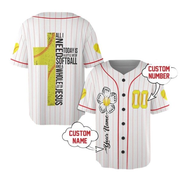 All I Need Today Is A Little Bit Of Softball Jersey 1 2