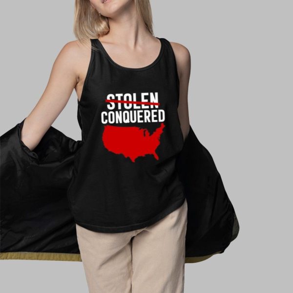 America Stolen Conquered Shirt 3 1