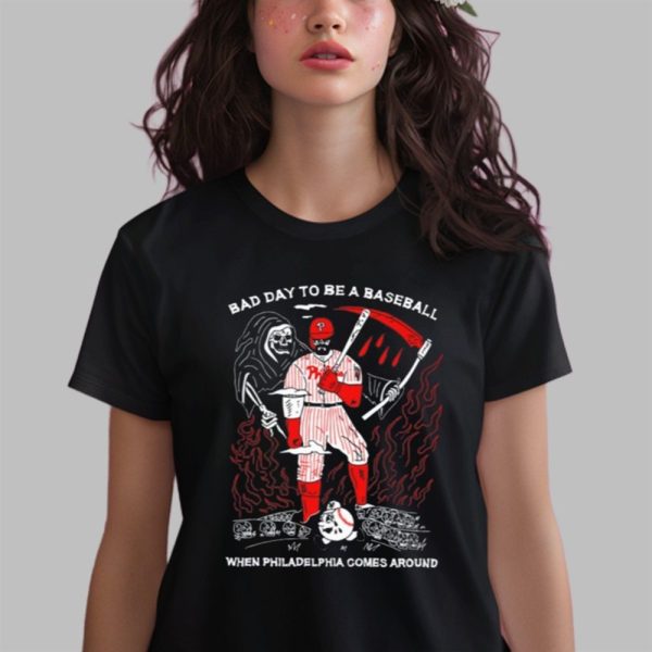 Bad Day To Be A Baseball When Philadelphia Gomes Around Shirt 0 2