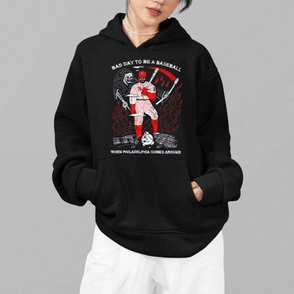 Bad Day To Be A Baseball When Philadelphia Gomes Around Shirt 2 1
