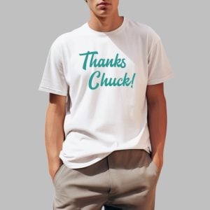 Thanks Chuck Shirt 0 1