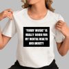 Furry Music Is Really Good For My Mental Health And Anxiety Shirt 0 3