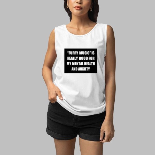 Furry Music Is Really Good For My Mental Health And Anxiety Shirt 3 1