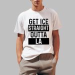 Get ICE straight Outta LA LOS Angeles ICE Shirt