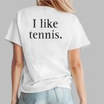 I Like Tennis Shirt