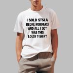 I Sold $Tsla Beore Robotaxi And All I Got Was This Lousy T-Shirt Shirt