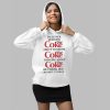 Im Either Drinking Diet Coke About To Drink Diet Coke Thingking About Diet Coke Or Pissing Out Kidney Stones Shirt 2 1
