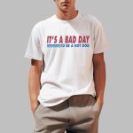 It's a Bad Day to be a Hot Dog Shirt 2025