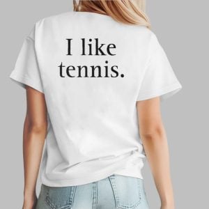I Like Tennis Shirt 1